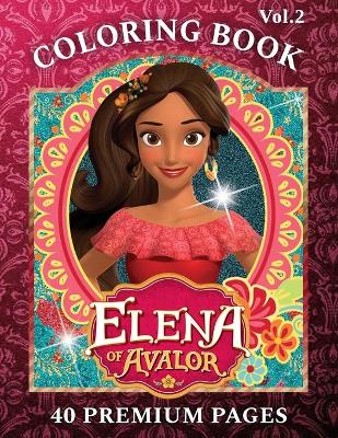 Book cover for Elena Of Avalor Coloring Book Vol2