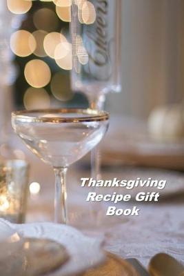 Book cover for Thanksgiving Recipe Gift Book