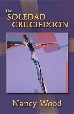 Book cover for The Soledad Crucifixion