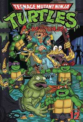 Book cover for Teenage Mutant Ninja Turtles Adventures Volume 12