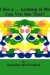 Book cover for I See a ... Looking at Me! Can You See That?