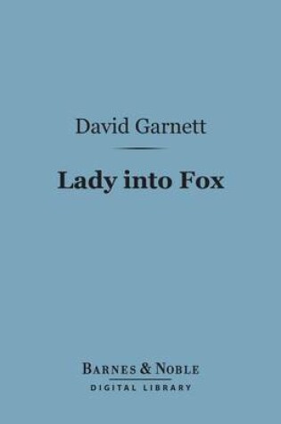 Cover of Lady Into Fox (Barnes & Noble Digital Library)