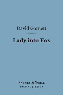 Book cover for Lady Into Fox (Barnes & Noble Digital Library)