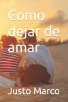 Book cover for Como dejar de amar