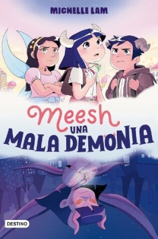 Cover of Meesh. Una Mala Demonia (Novela Gráfica) / Meesh the Bad Demon (a Graphic Novel)