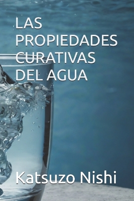 Book cover for Las Propiedades Curativas del Agua