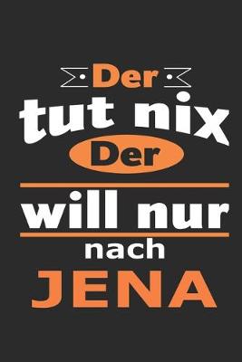 Book cover for Der tut nix Der will nur nach Jena