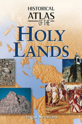 Cover of Historical Atlas of the Holy Lands