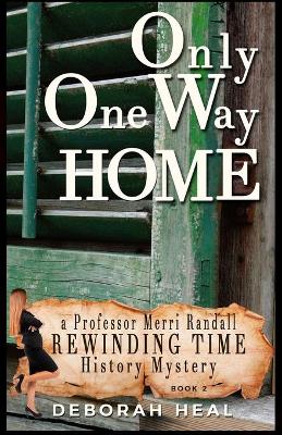 Book cover for Only One Way Home