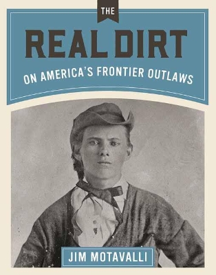 Book cover for Real Dirt on America's Frontier Outlaws