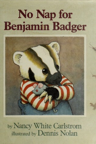 Cover of No Nap for Benjamin Badger