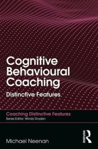 Cover of Cognitive Behavioural Coaching