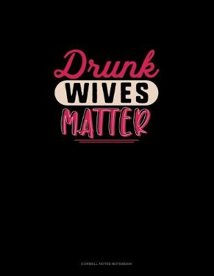 Book cover for Drunk Wives Matter