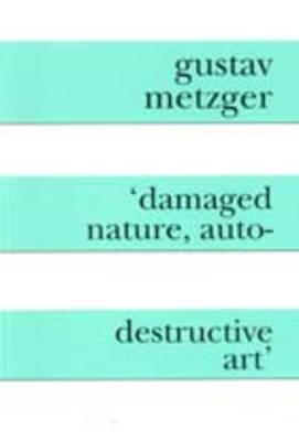 Book cover for Damaged Nature, Auto Destructive Art