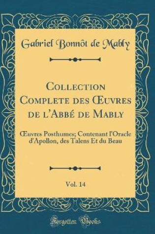 Cover of Collection Complete Des Oeuvres de l'Abbe de Mably, Vol. 14