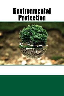 Book cover for Environmental Protection (Journal / Notebook)