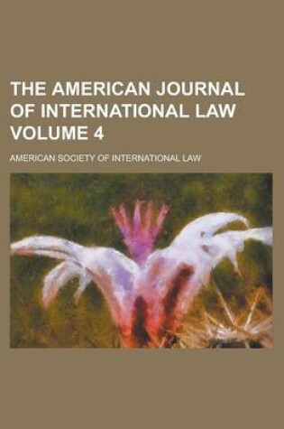 Cover of The American Journal of International Law Volume 4