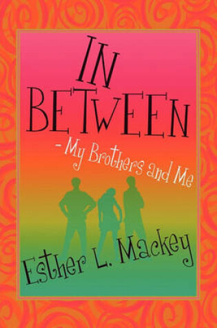 Cover of In-Between-My Brothers and Me