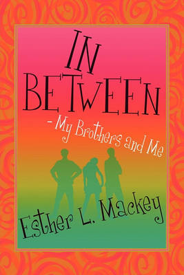 Book cover for In-Between-My Brothers and Me