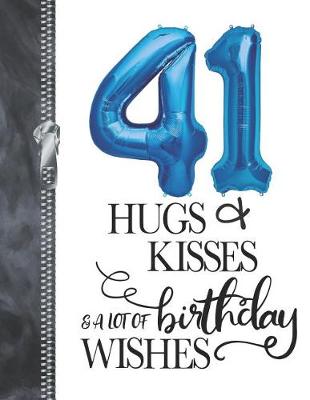 Book cover for 41 Hugs & Kisses & A Lot Of Birthday Wishes