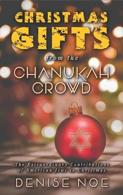 Book cover for Christmas Gifts from the Chanukah Crowd (hardback)