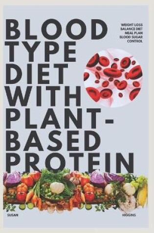 Cover of Blood Type Diet with Plant-Based Protein