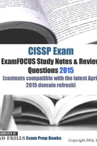 Cover of CISSP Exam ExamFOCUS Study Notes & Review Questions 2015