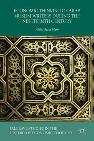 Cover of Economic Thinking of Arab Muslim Writers During the Nineteenth Century