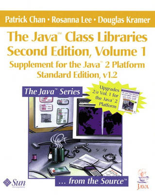 Book cover for The Java? Class Libraries, Volume 1