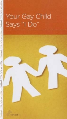 Book cover for Your Gay Child Says I Do