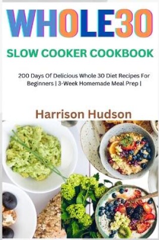 Cover of Whole30 Slow Cooker Cookbook