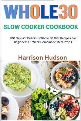 Book cover for Whole30 Slow Cooker Cookbook