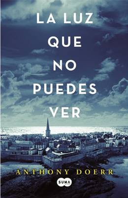 Book cover for La Luz Que No Puedes Ver