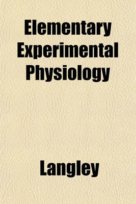 Book cover for Elementary Experimental Physiology