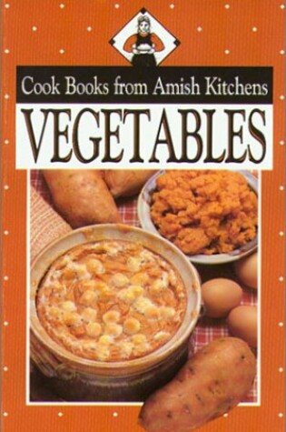 Cover of Vegetables from Amish Kitchens