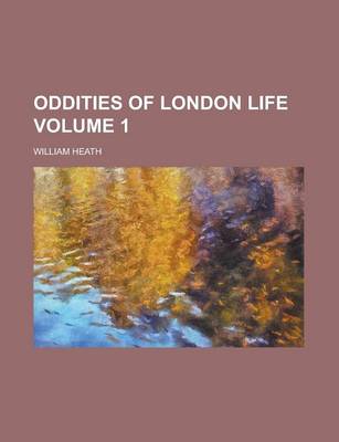 Book cover for Oddities of London Life Volume 1