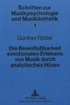 Book cover for Die Beeinflussbarkeit Emotionalen Erlebens Von Musik Durch Analytisches Hoeren