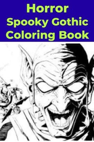 Cover of Horror Spooky Gothic Coloring Book