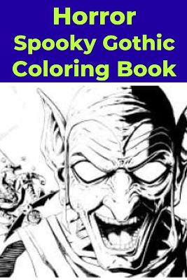 Book cover for Horror Spooky Gothic Coloring Book