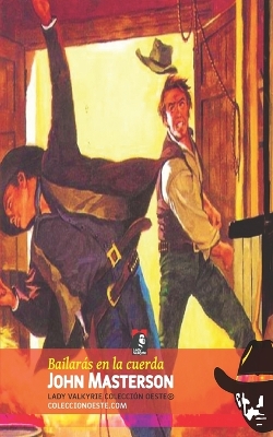 Book cover for Bailarás en la cuerda (Colección Oeste)