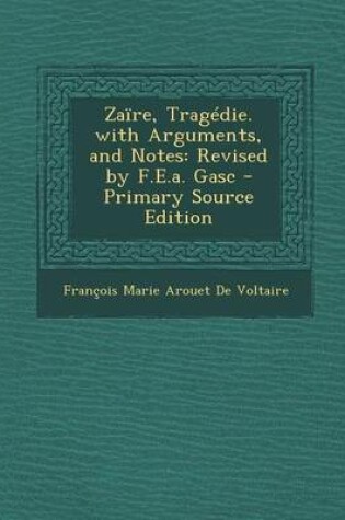 Cover of Zaire, Tragedie. with Arguments, and Notes