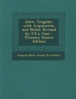 Book cover for Zaire, Tragedie. with Arguments, and Notes