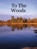 Book cover for To The Woods