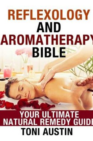 Cover of Reflegology and Aromatherapy Bible