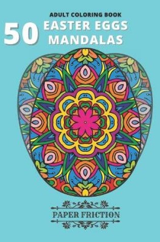 Cover of 50 Easter Eggs Mandalas Adult Coloring book