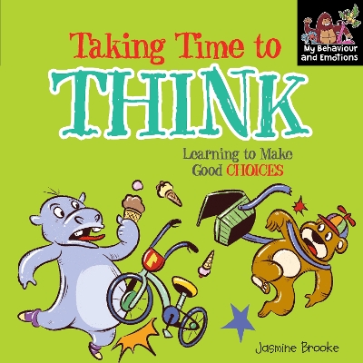 Cover of Taking time to Think and Learning to make good choices