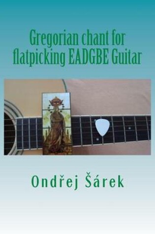 Cover of Gregorian chant for flatpicking EADGBE Guitar
