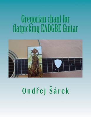 Book cover for Gregorian chant for flatpicking EADGBE Guitar