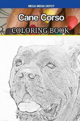 Cover of Cane Corso Coloring Book