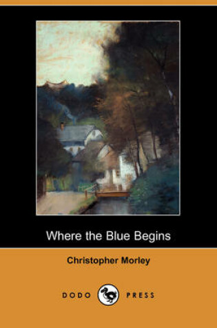 Cover of Where the Blue Begins (Dodo Press)